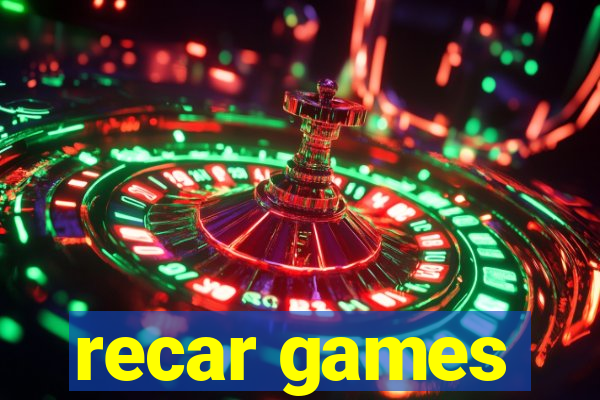 recar games